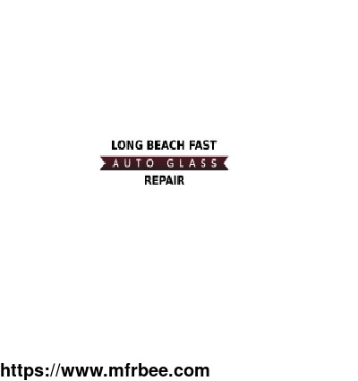 long_beach_fast_auto_glass