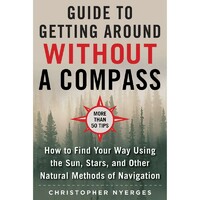 The Ultimate Guide to Navigating without a Compass