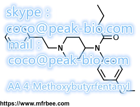 a_4_methoxybutyrfentanyl_mail_skype_coco_at_peak_bio_com_4_methoxybutyrfentanyl_117332_91_9