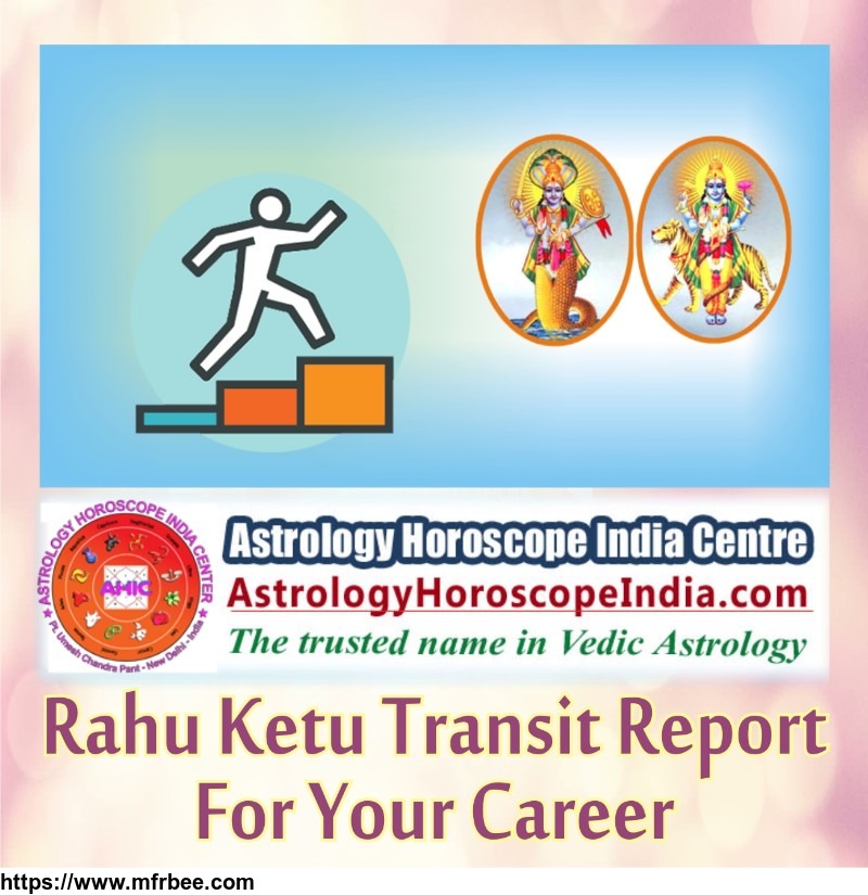 rahu_ketu_transit_report_for_your_career